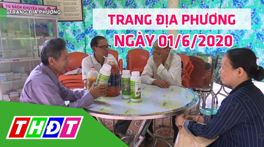 Trang tin địa phương - Thứ hai, 01/6/2020 - Thành phố Cao Lãnh