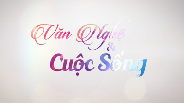 Văn nghệ và cuộc sống - 17/11/2024