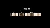 Ký sự Nơi tận cùng thế giới - Tập 18