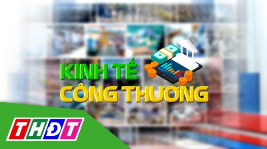 Kinh tế công thương - 20/01/2025: Kết quả tái cơ cấu ngành công nghiệp đến năm 2025, tầm nhìn 2030