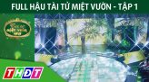 Hậu Tài tử miệt vườn Tập 2