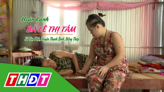 Nhịp cầu nhân ái - 10/9/2024: Giúp đỡ hoàn cảnh gia đinh bà Lê Thị Tám