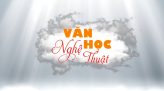 Văn học - Nghệ thuật - 02/4/2023: Giới thiệu tác phẩm của soạn giả Văn Hồng Cẩm